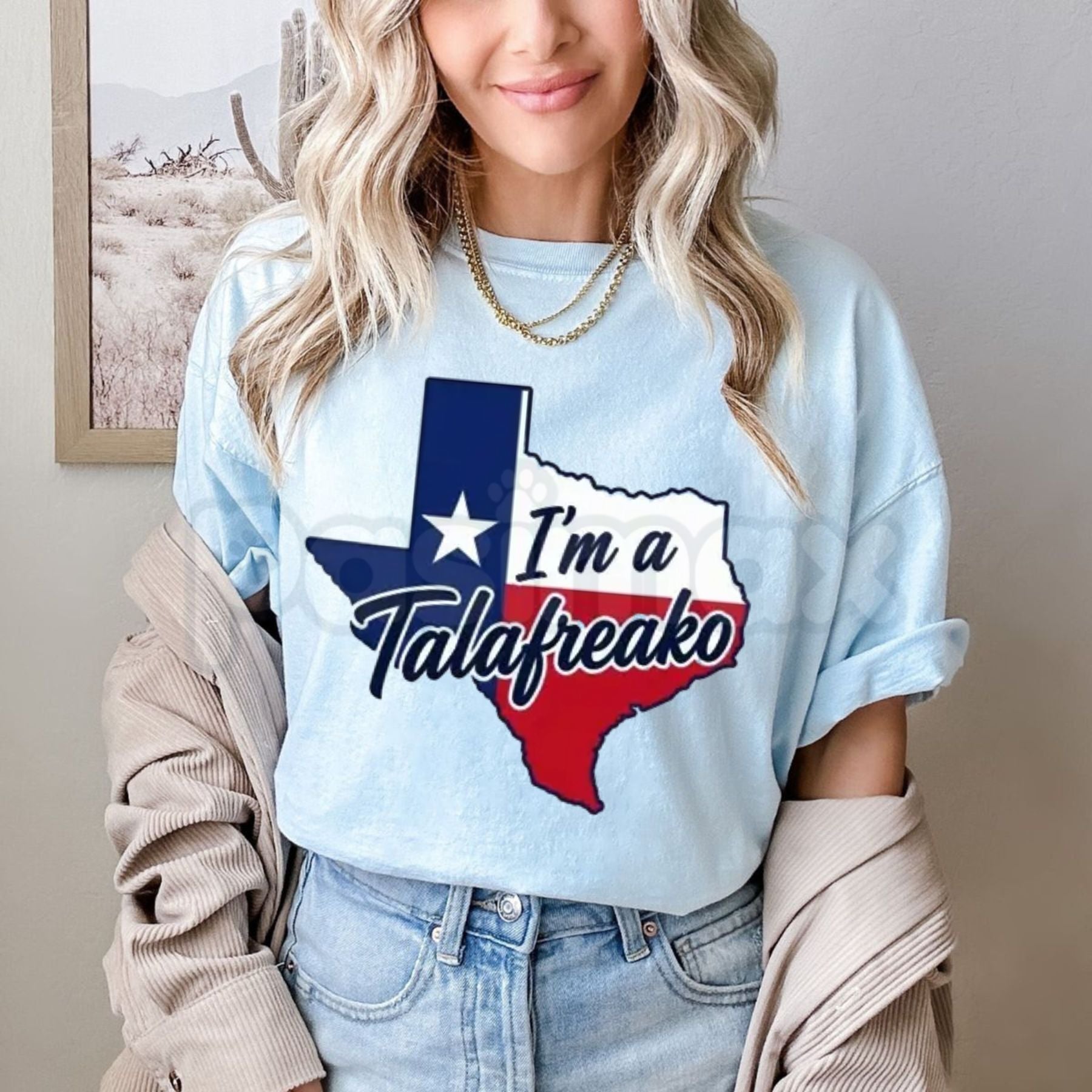 "I'm a Talafreako" Texas T-Shirt – Funny Regional Subculture Graphic Tee