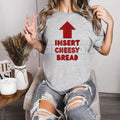 Pasimax "Insert Cheesy Bread" Pointing Arrow T-Shirt - Funny Foodie Graphic Tee, Cheese Lover Humor Shirt, Gag Gift for Pizza