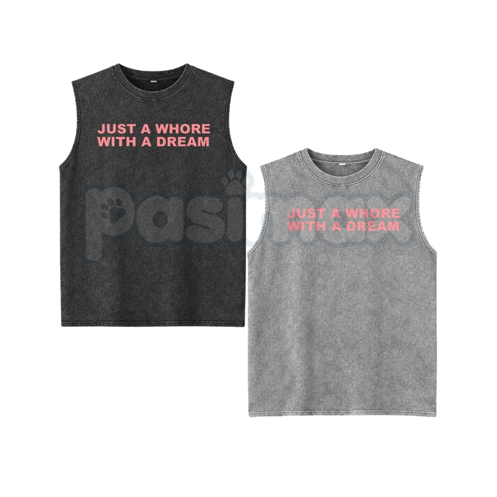 Just A Whore With A Dream Tank Top – Funny Sarcastic Graphic Vest, Retro Acid Wash Lightweight Cotton Unisex Sleeveless Edge Top
