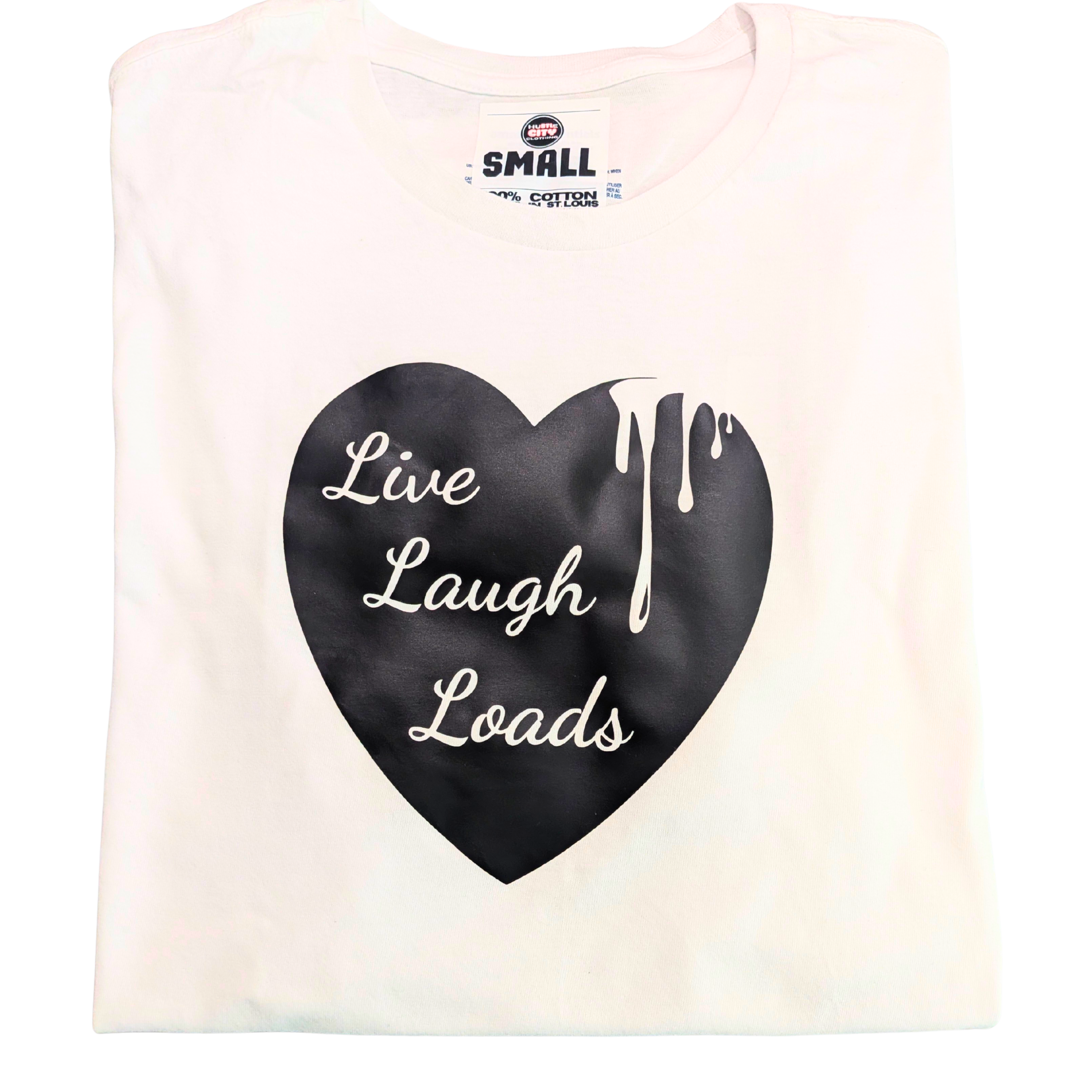 Live Laugh Loads Graphic T-Shirt — Hustle City Clothing queer streetwear