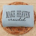 Pasimax "Make Heaven Crowded" Embroidered Sweatshirt – Faith-Based Christian Crewneck — main product shot