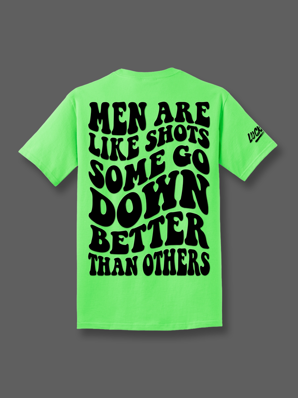 Luckless Outfitters Some Go Down Better Tee — lifestyle context