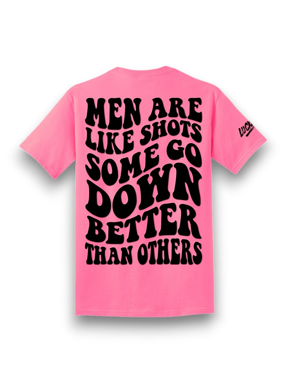 Luckless Outfitters Some Go Down Better Tee — main product shot
