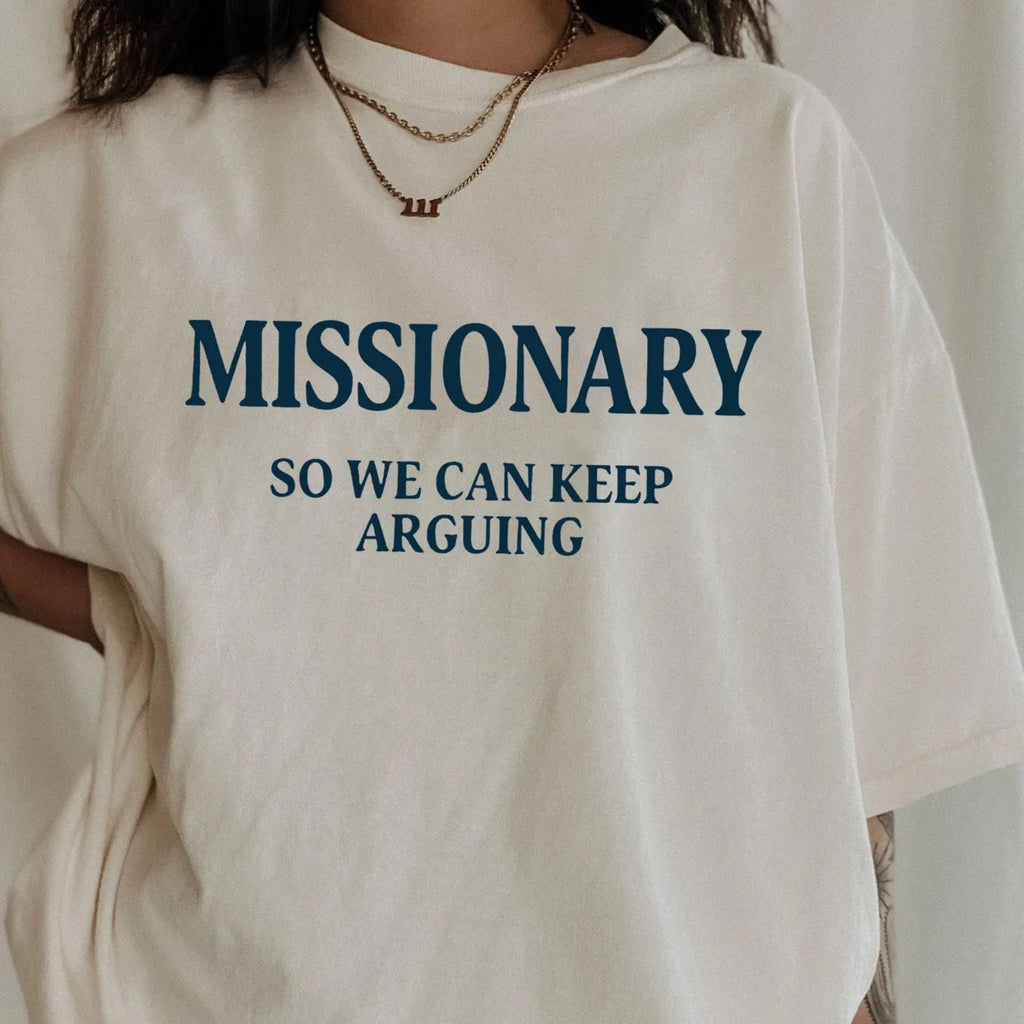 Pasimax "Missionary So We Can Keep Arguing" T-shirt — main product shot