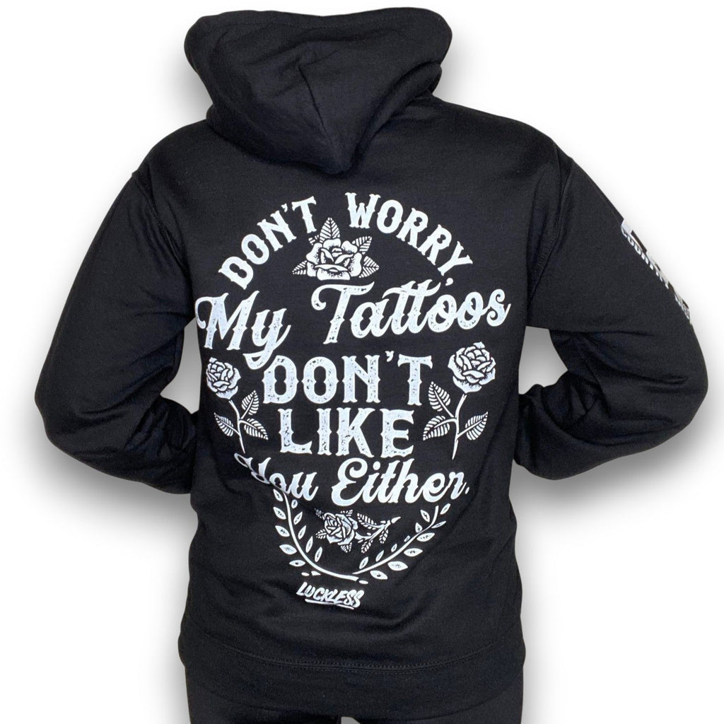 Luckless Outfitters My Tattoos Don't Like You Either Hoodie — main product shot