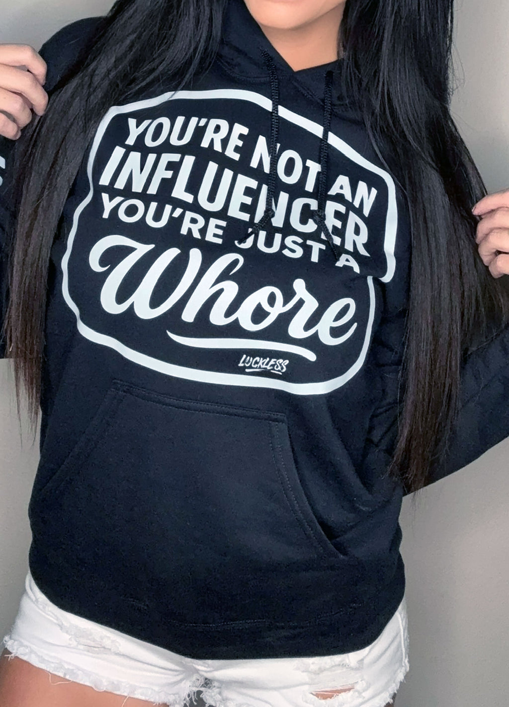 Luckless Outfitters Not An Influencer Hoodie — side view