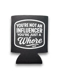 Luckless Outfitters Not An Influencer Koozie — main product shot