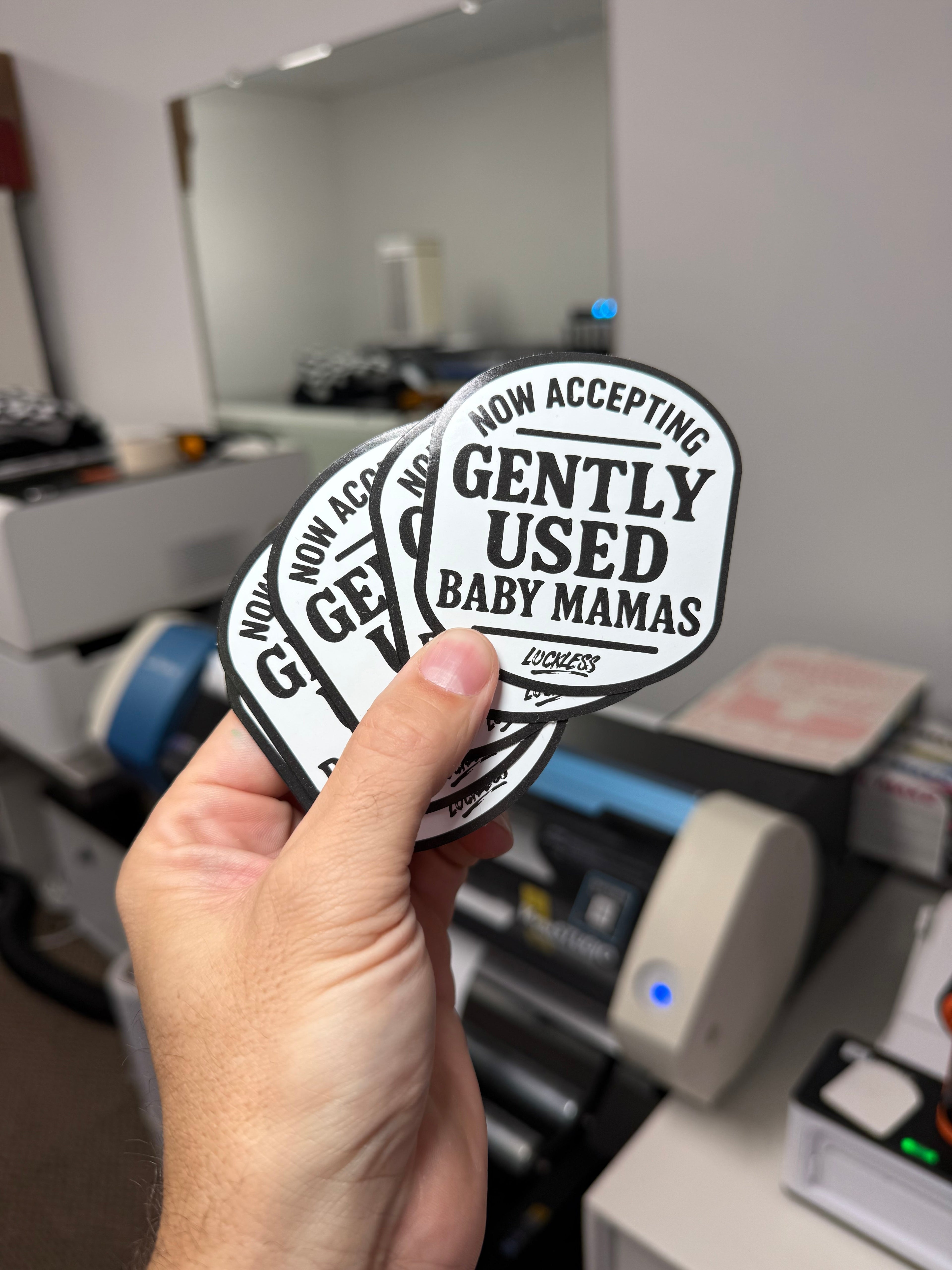 Luckless Outfitters Now Accepting Gently Used Baby Mamas Sticker — side view