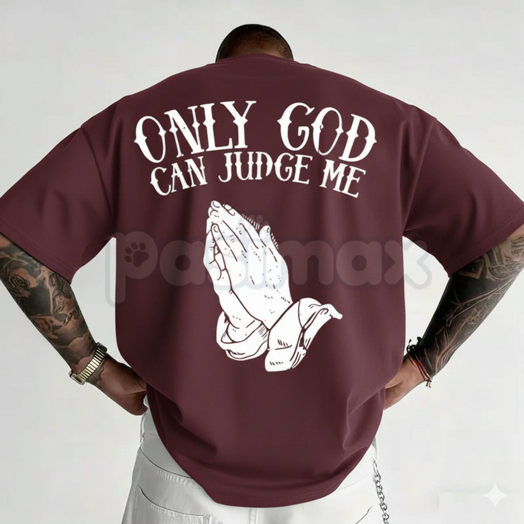 Pasimax "Only God Can Judge Me" Graphic T-Shirt - Inspirational Faith Streetwear Tee, Bold Spiritual Statement Shirt, Classic