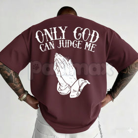 "Only God Can Judge Me" Graphic T-Shirt - Inspirational Faith Streetwear Tee, Bold Spiritual Statement Shirt, Classic Urban Legend Graphic Apparel