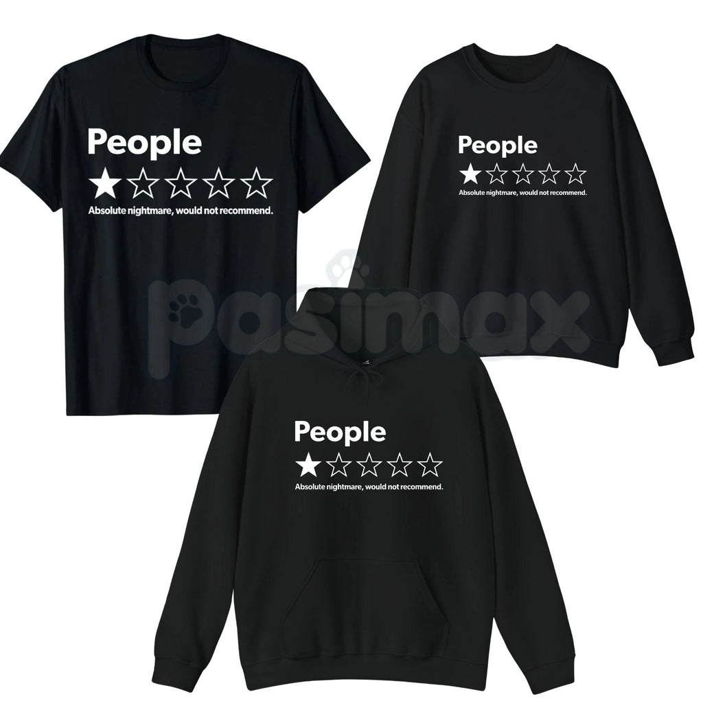 People Absolute Nightmare Shirt – Funny Sarcastic Review Hoodie & Introvert Humor Sweatshirt