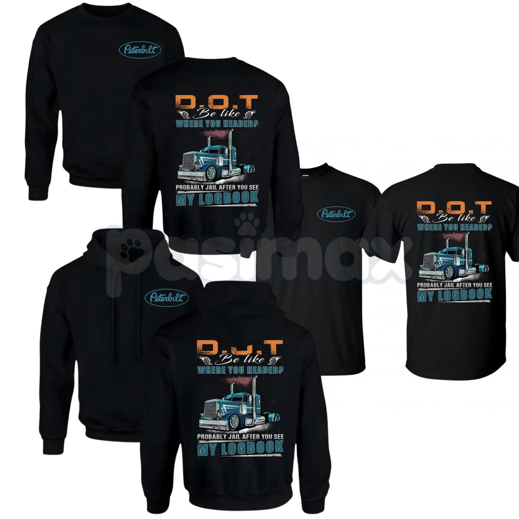 Pasimax Peterbilt Trucker Hoodie – Funny DOT Logbook Joke Sweatshirt & Big Rig Graphic T-Shirt — main product shot