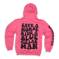 Luckless Outfitters Save a Horse Ride a Blue Collar Man Pink Hoodie — main product shot