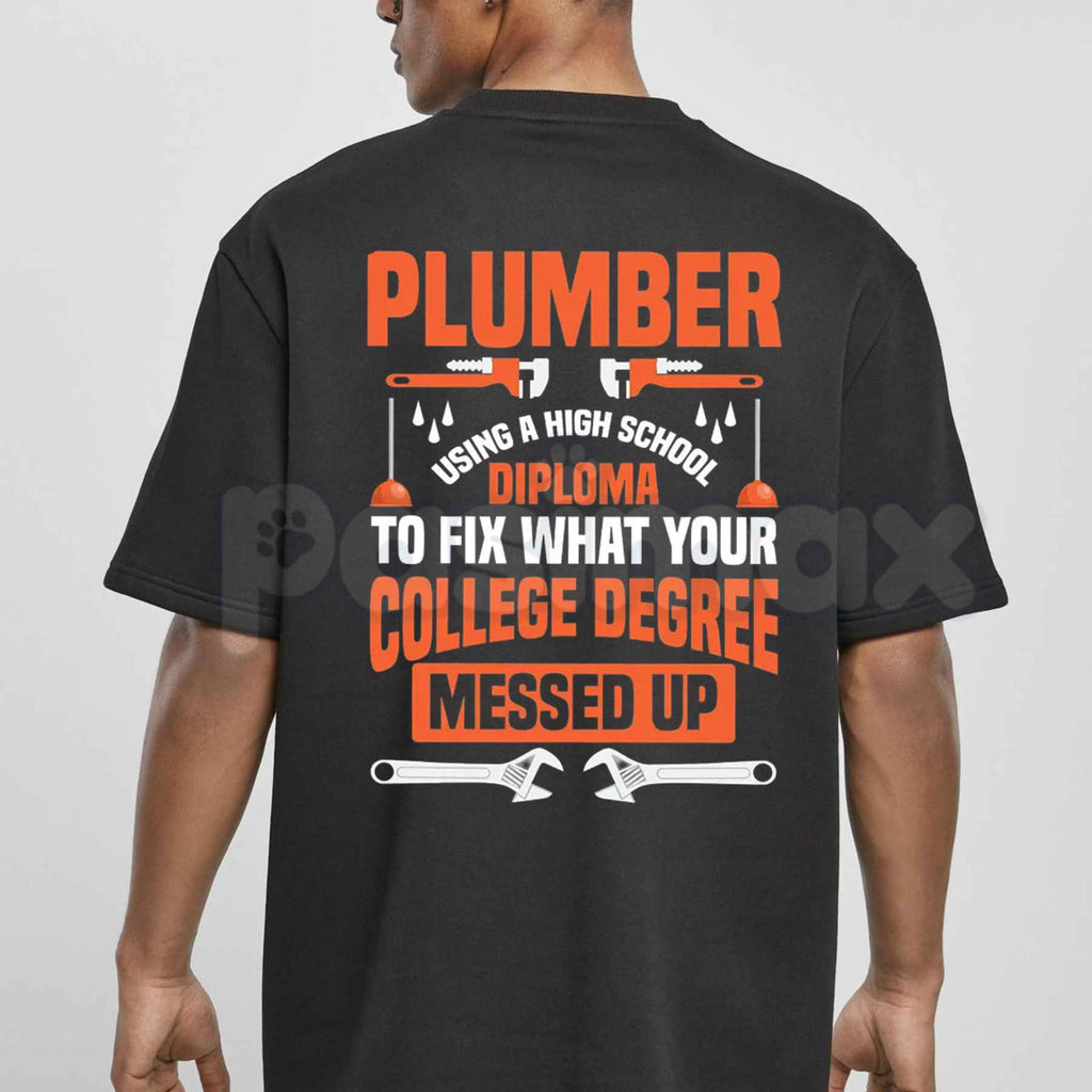 Plumber Shirt My Diploma Is To Fix What Your College Degree Messed Up Tee – Funny Plumbing Trade Graphic T-Shirt, Sarcastic Blue Collar Laborer Unisex Work Apparel