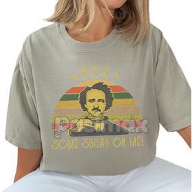 'Poe Some Sugar On Me' Shirt