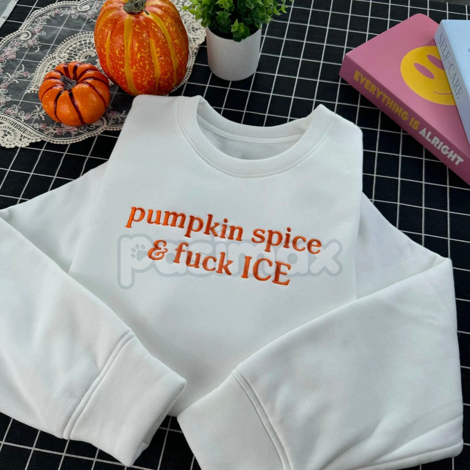 Pasimax Pumpkin Spice & Freedom Embroidered Sweatshirt – Support Immigrant Families Crewneck — main product shot