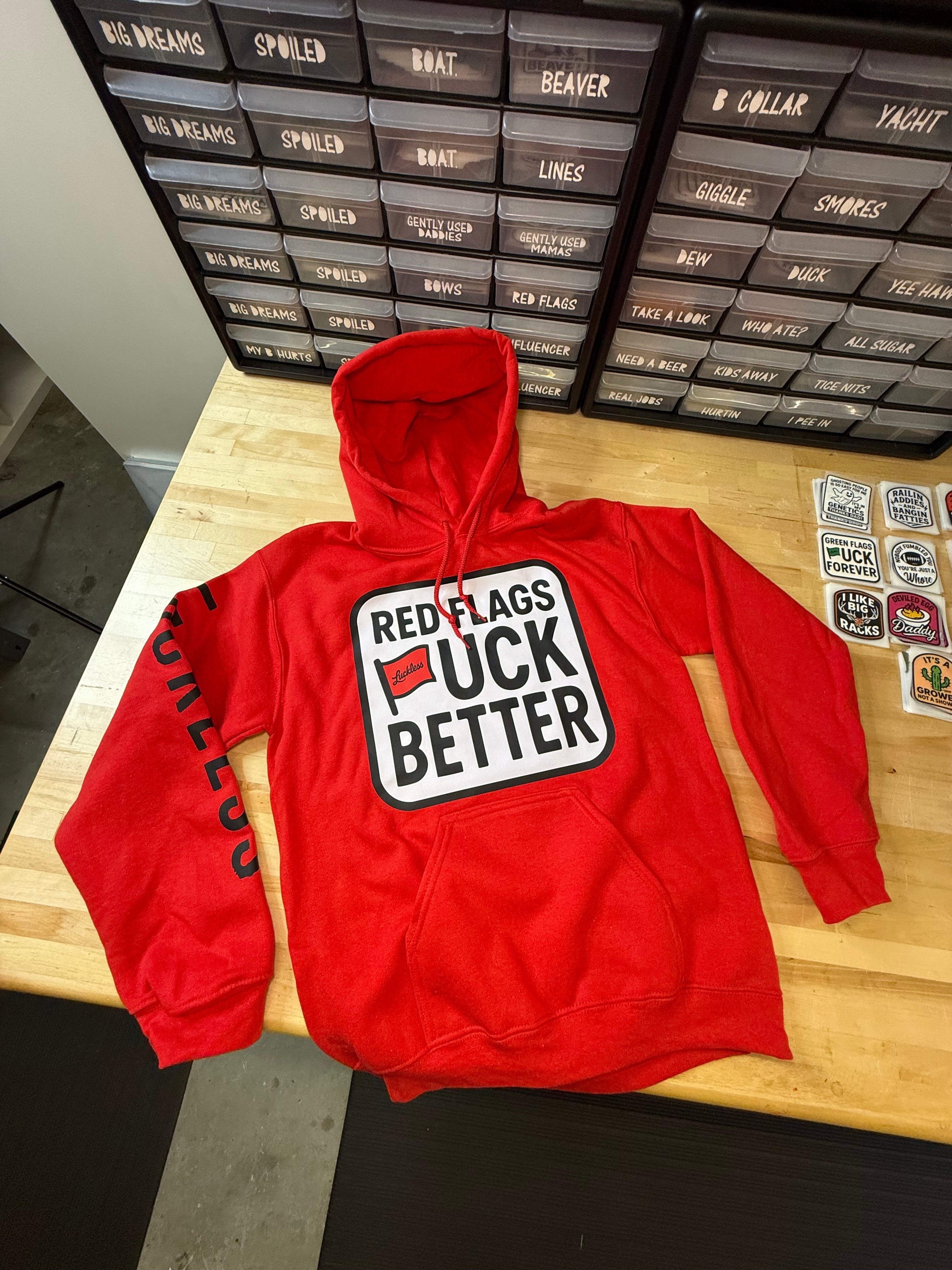 Luckless Outfitters Red Flags Fuck Better Hoodie — in-use photo