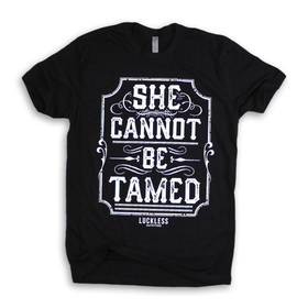 She Cannot Be Tamed Tee