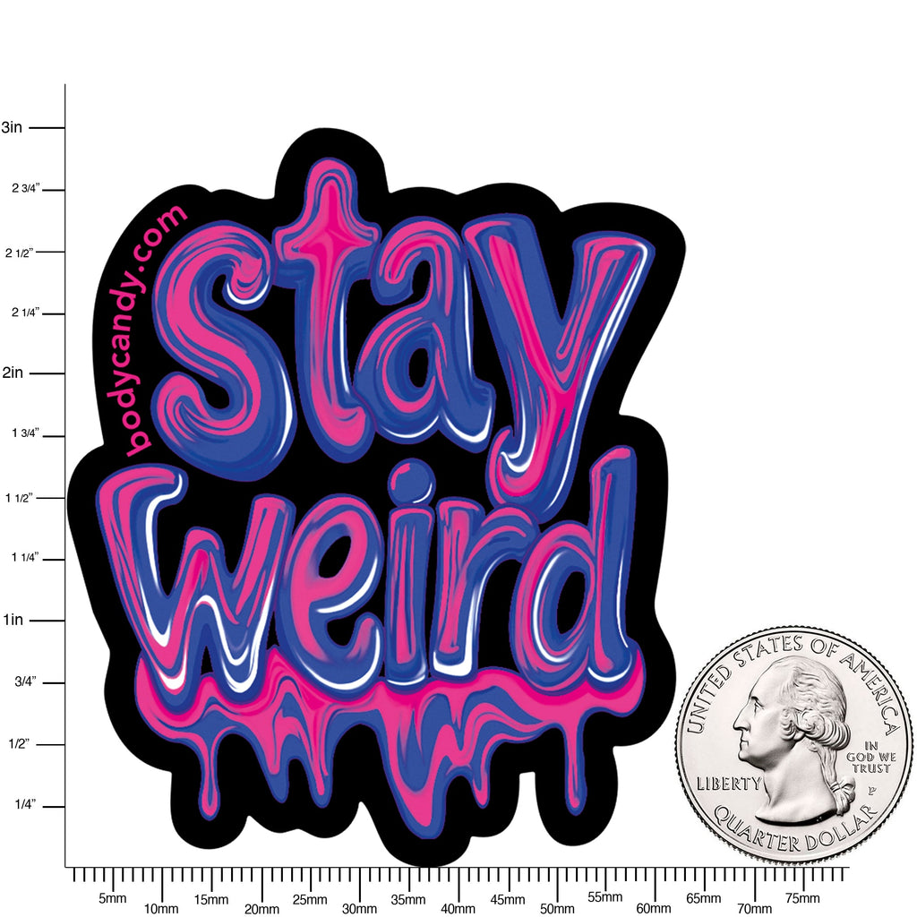 BodyCandy Stay Weird Sticker by Onyx O — back view