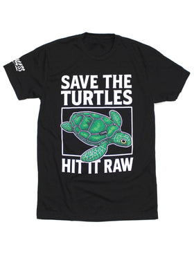 Save The Turtles Hit It Raw Tee
