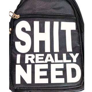 Shit I Really Need Crossbody Utility Bag