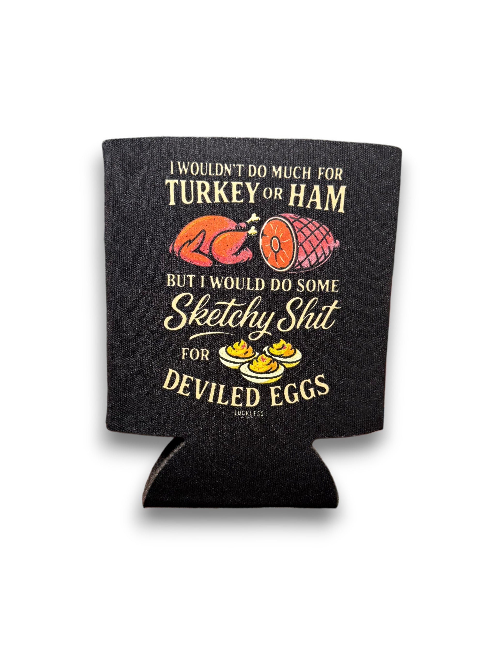 Luckless Outfitters Sketchy For Deviled Eggs Koozie — main product shot