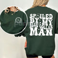 Pasimax Spoiled By My Blue Collar Man Sweatshirt – Proud & Cozy Top — main product shot