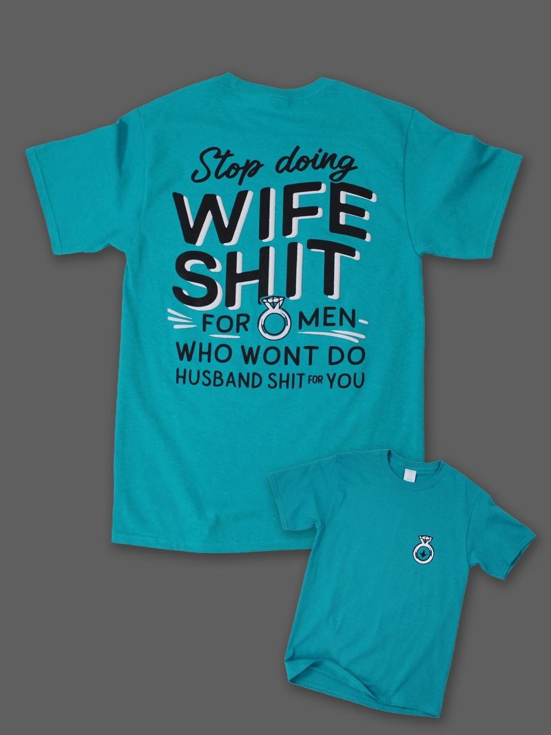 Luckless Outfitters Stop Doing Wife Shit Tee — detail close-up