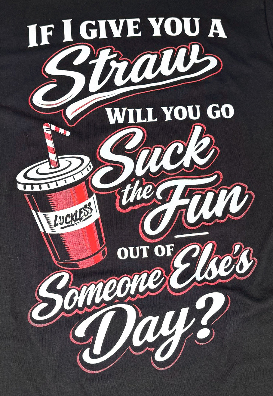 Luckless Outfitters Suck The Fun Tee — detail close-up