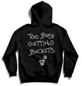 Bigger Than Basketball Too Busy Getting Buckets - Hoodie - Black — main product shot