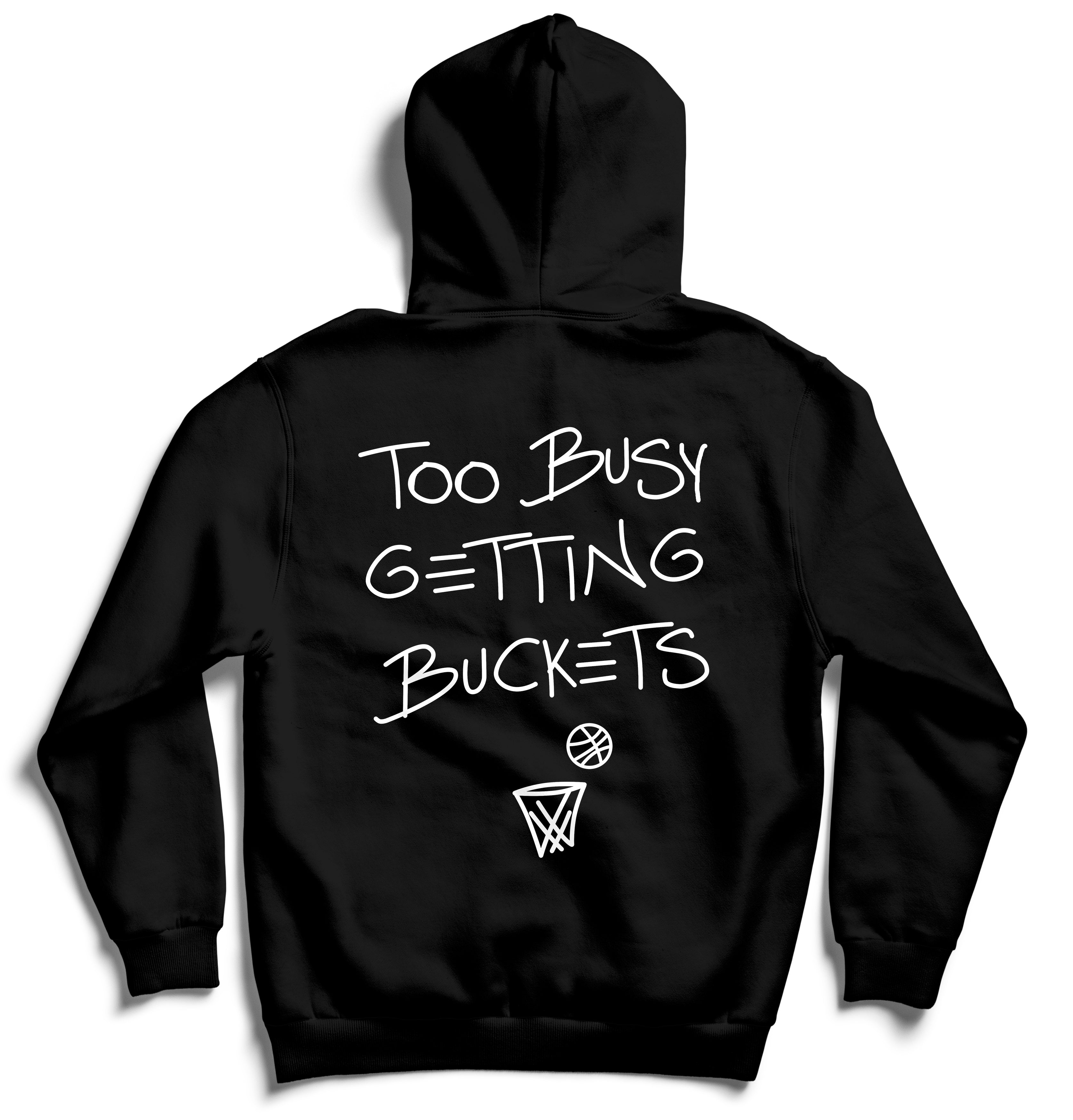Bigger Than Basketball Too Busy Getting Buckets - Hoodie - Black — main product shot