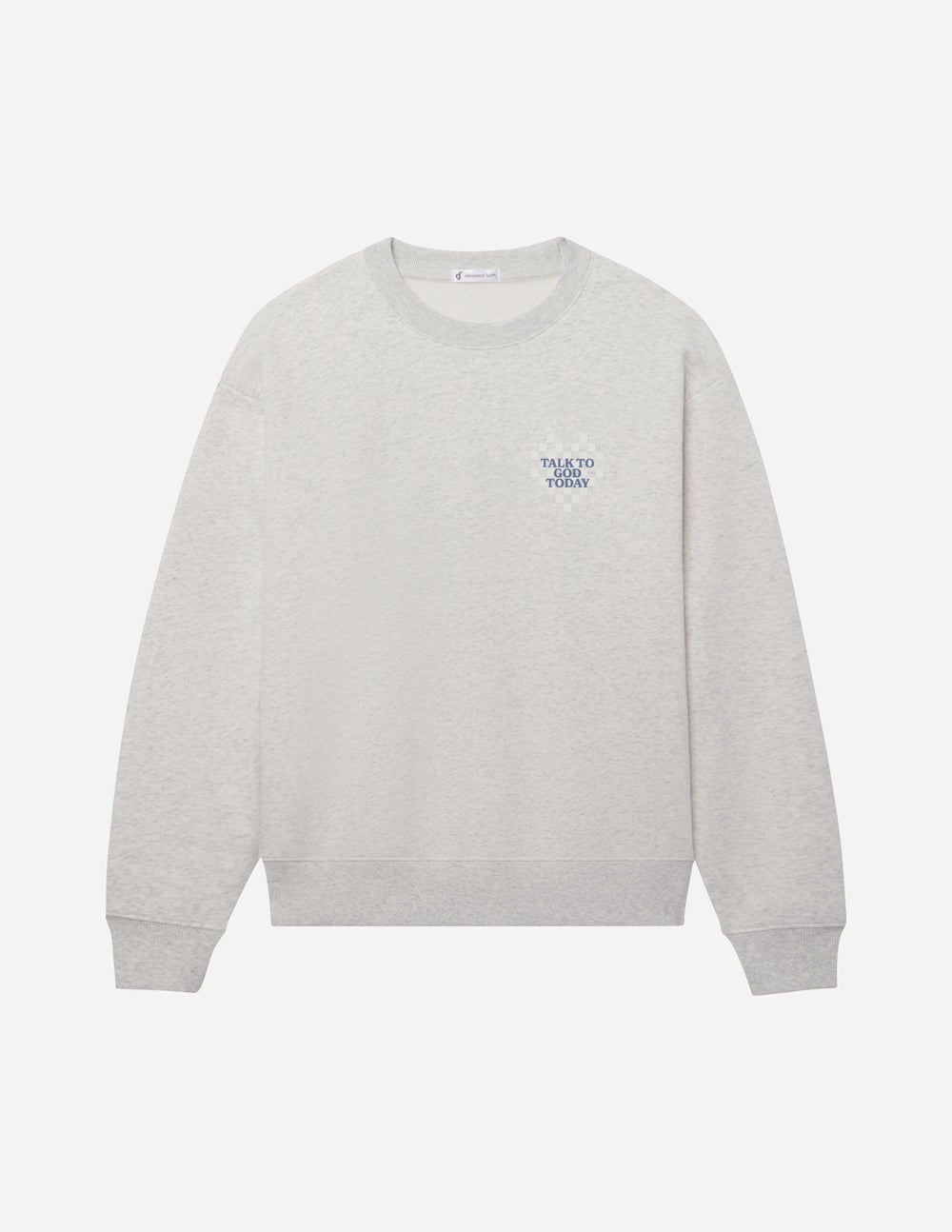 Elevated Faith Talk to God Unisex Crewneck — flat-lay composition