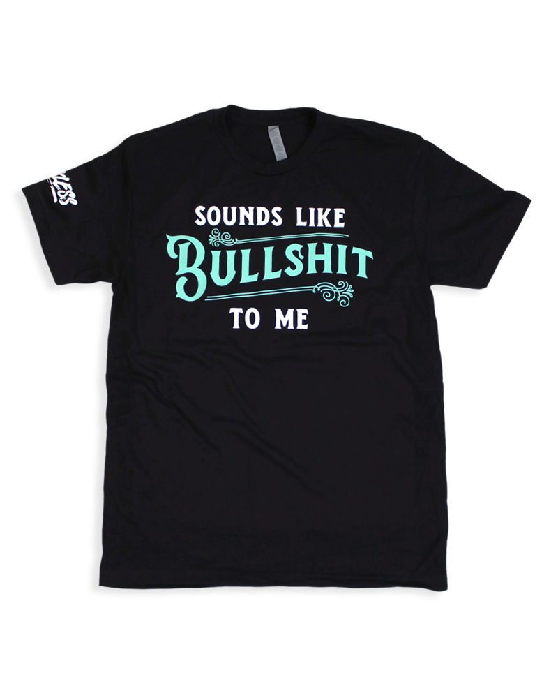 Luckless Outfitters Sounds Like Bullshit to Me Tee — main product shot