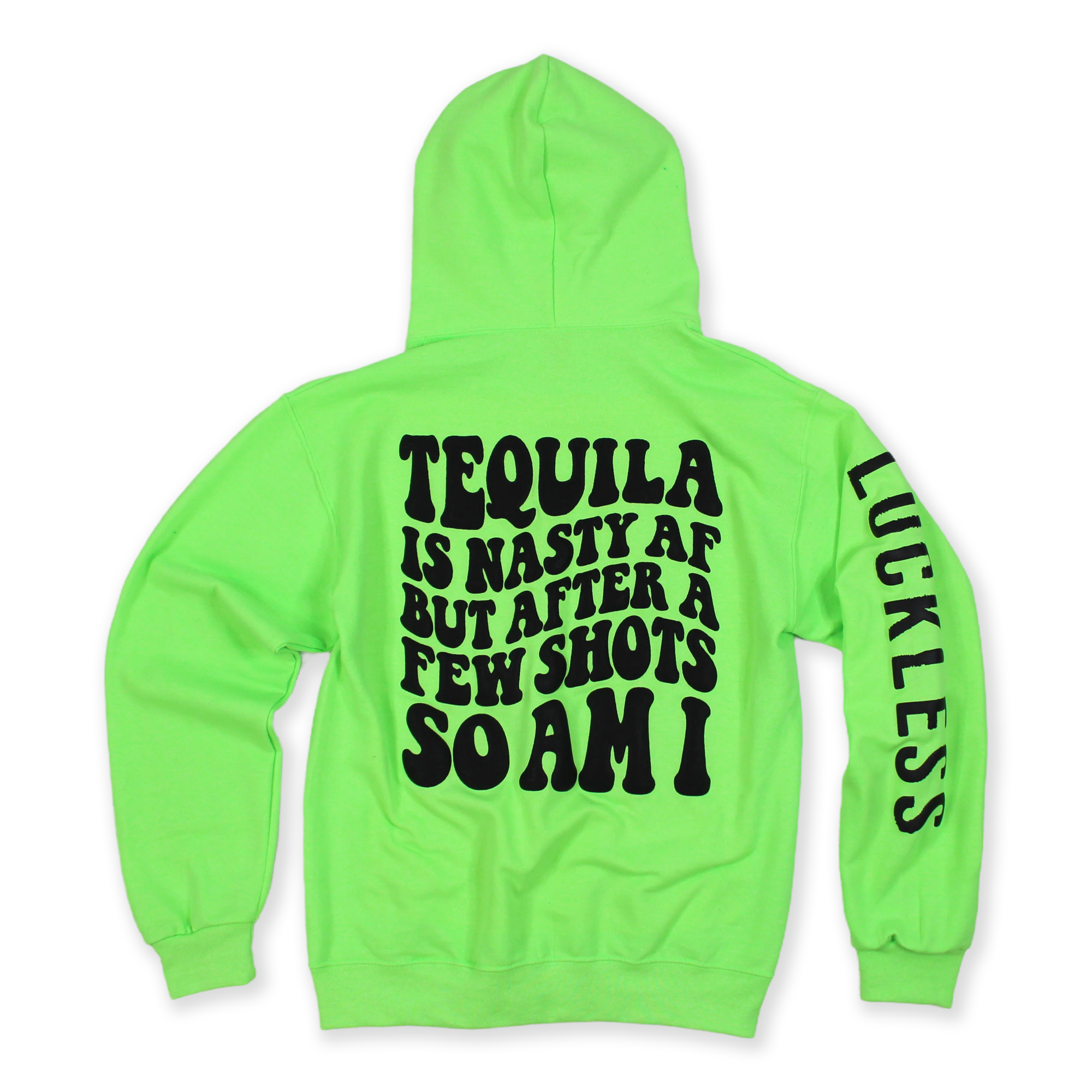 Luckless Outfitters Tequila is Nasty Hoodie — main product shot