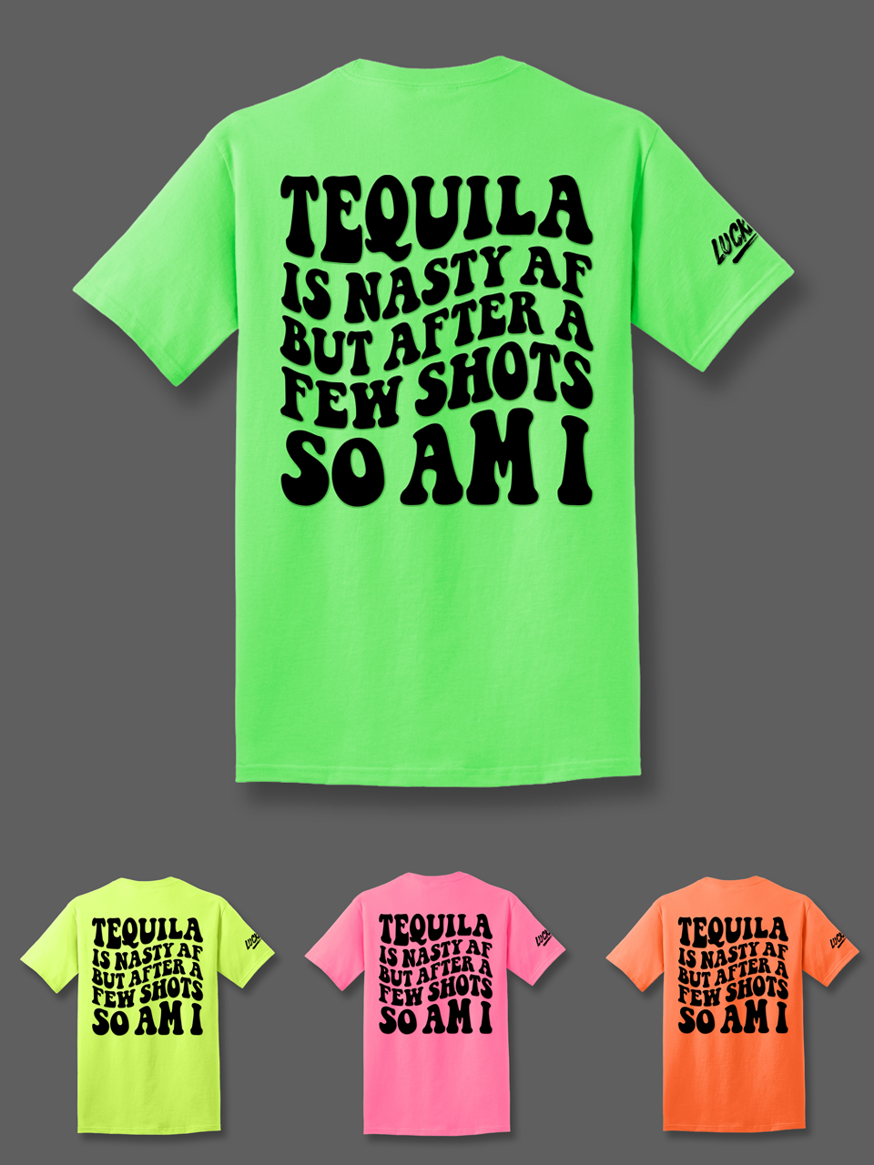 Luckless Outfitters Tequila is Nasty Tee — packaging