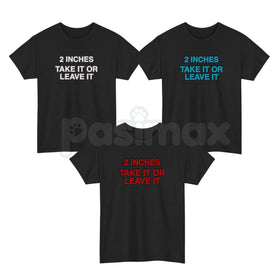 Vintage "2 Inches Take It Or Leave It" T-Shirt