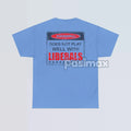 Pasimax Warning: Does Not Play Well with Liberals T-Shirt — main product shot