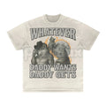 Pasimax "Whatever Daddy Wants Daddy Gets" Werewolf Meme T-Shirt - Funny Cringe Shirt, Dark Humor Slogan Tee, Unisex Edgy Vira