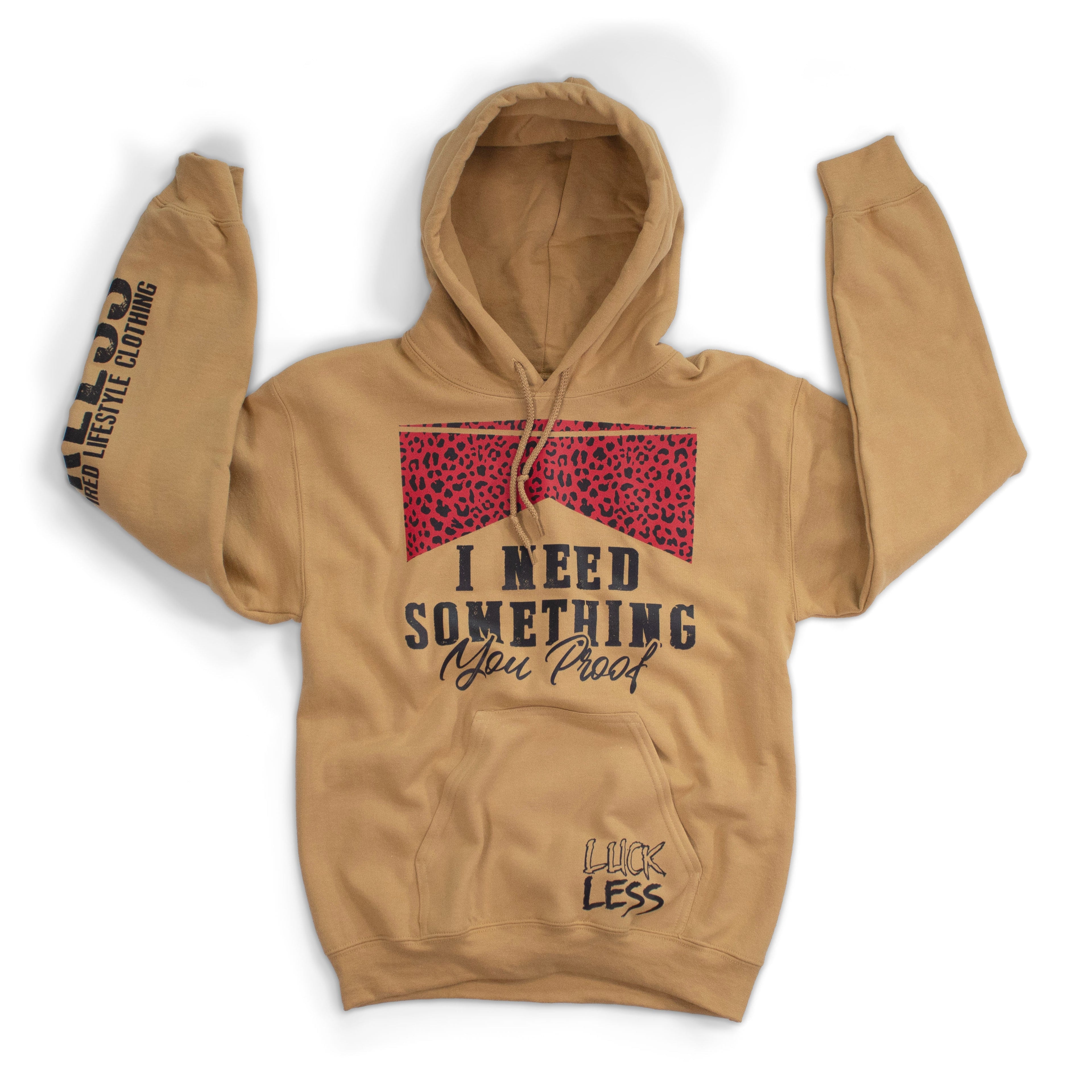 Luckless Outfitters I Need Something You Proof Hoodie — main product shot