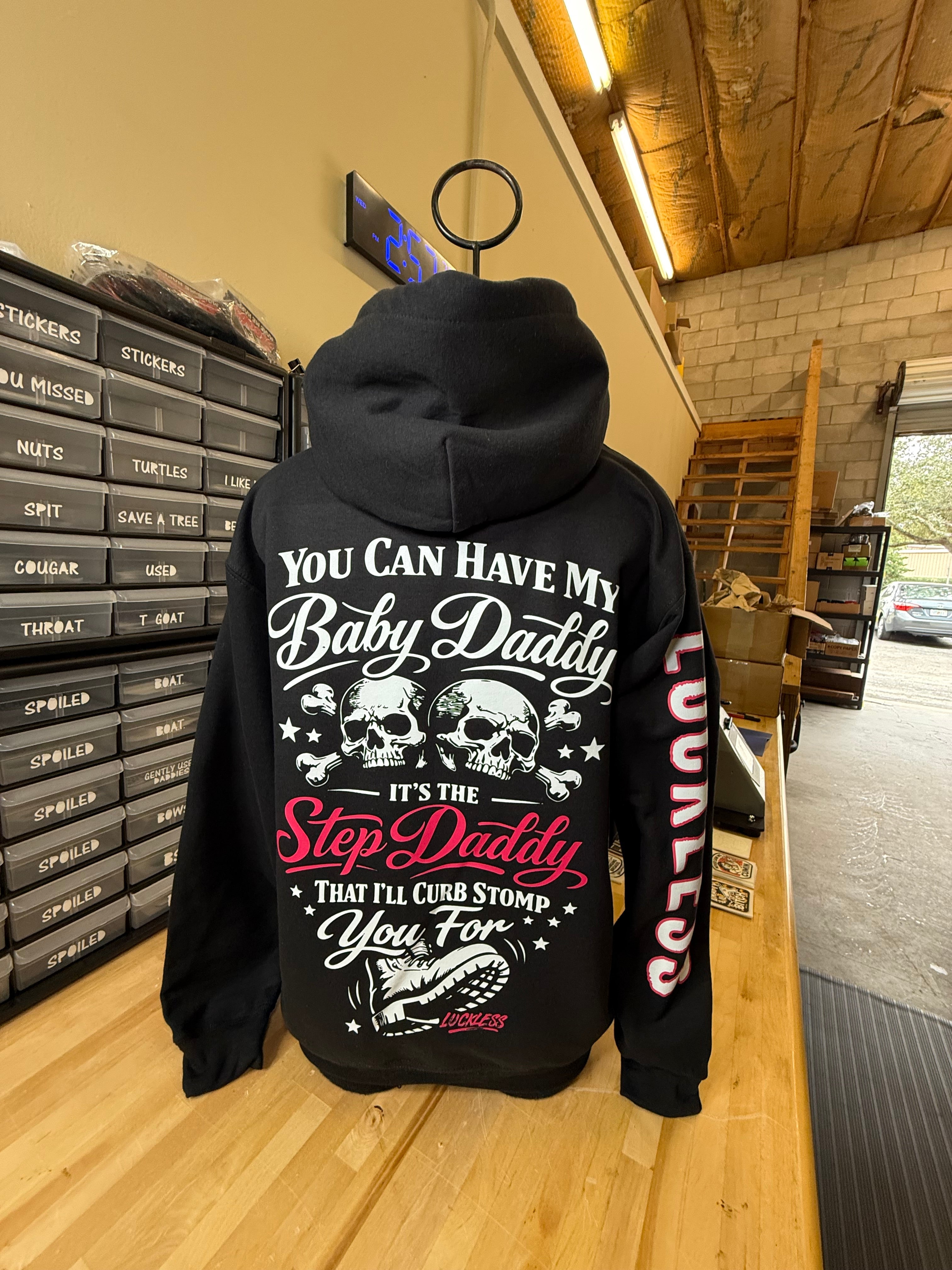 Luckless Outfitters You Can Have My Baby Daddy Hoodie — side view