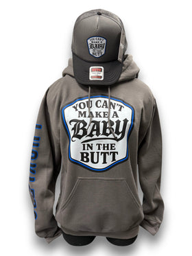 You Can't Make A Baby In The Butt Hoodie