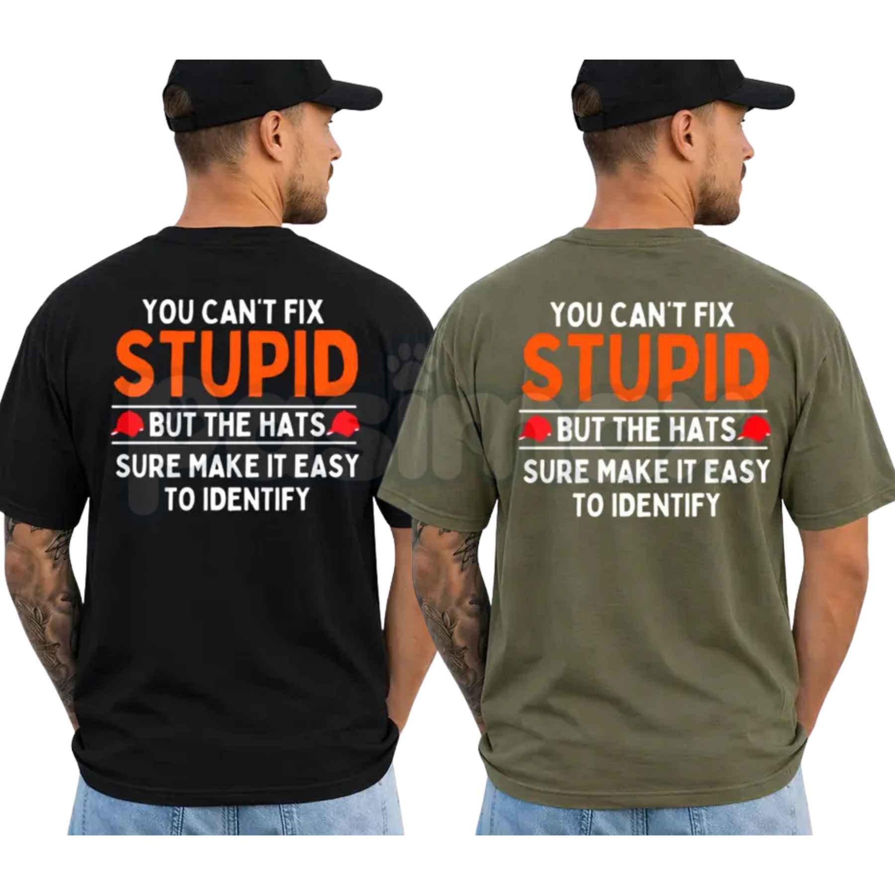 You Can't Fix Stupid But The Hats Make It Easy Graphic T-Shirt – Funny Sarcastic Quote Unisex Cotton Shirt