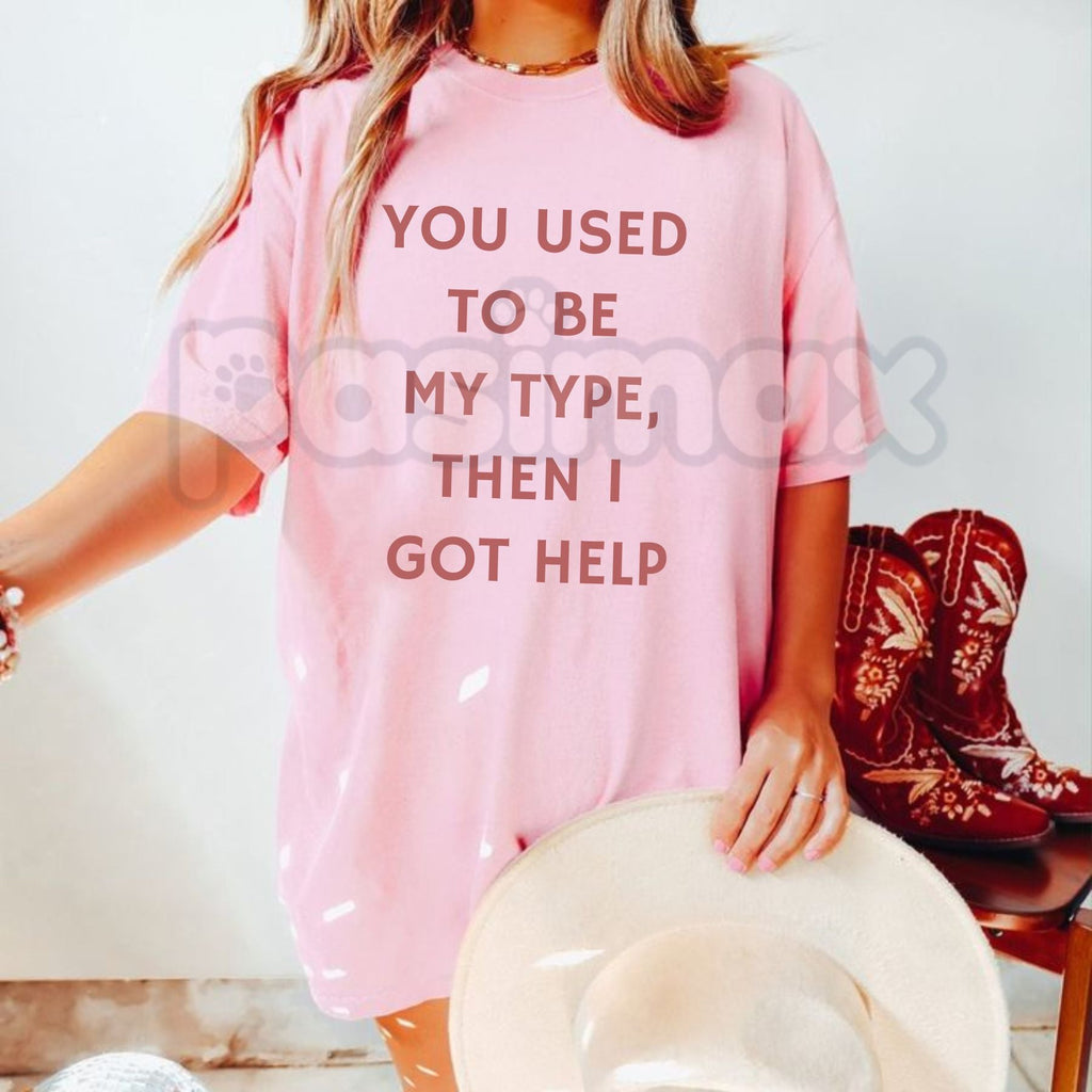"You Used To Be My Type" Funny Quote T-Shirt – Sarcastic Breakup Statement Graphic Tee, Premium 100% Cotton Witty Ex-Humor Top, Soft Lived-In Heavyweight Sassy Relationship Shirt, Made in USA