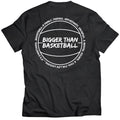 Bigger Than Basketball Beyond Basketball - T-Shirt - Black — main product shot