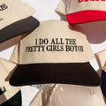 Coco & Rho I Do All The Pretty Girls Botox- Trucker Hat — main product shot