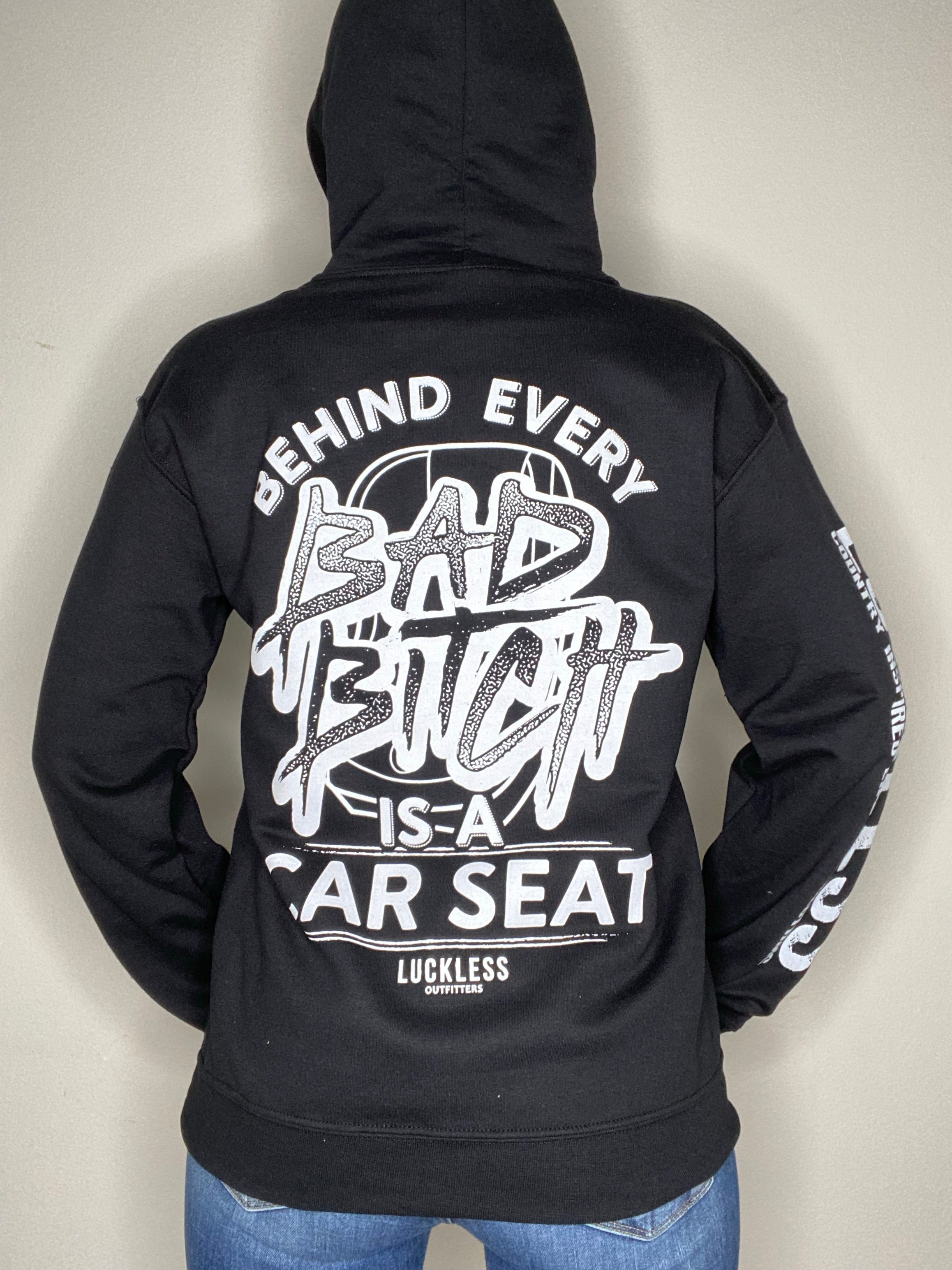 Luckless Outfitters Behind Every Bad B*tch Is A Car Seat Hoodie — detail close-up