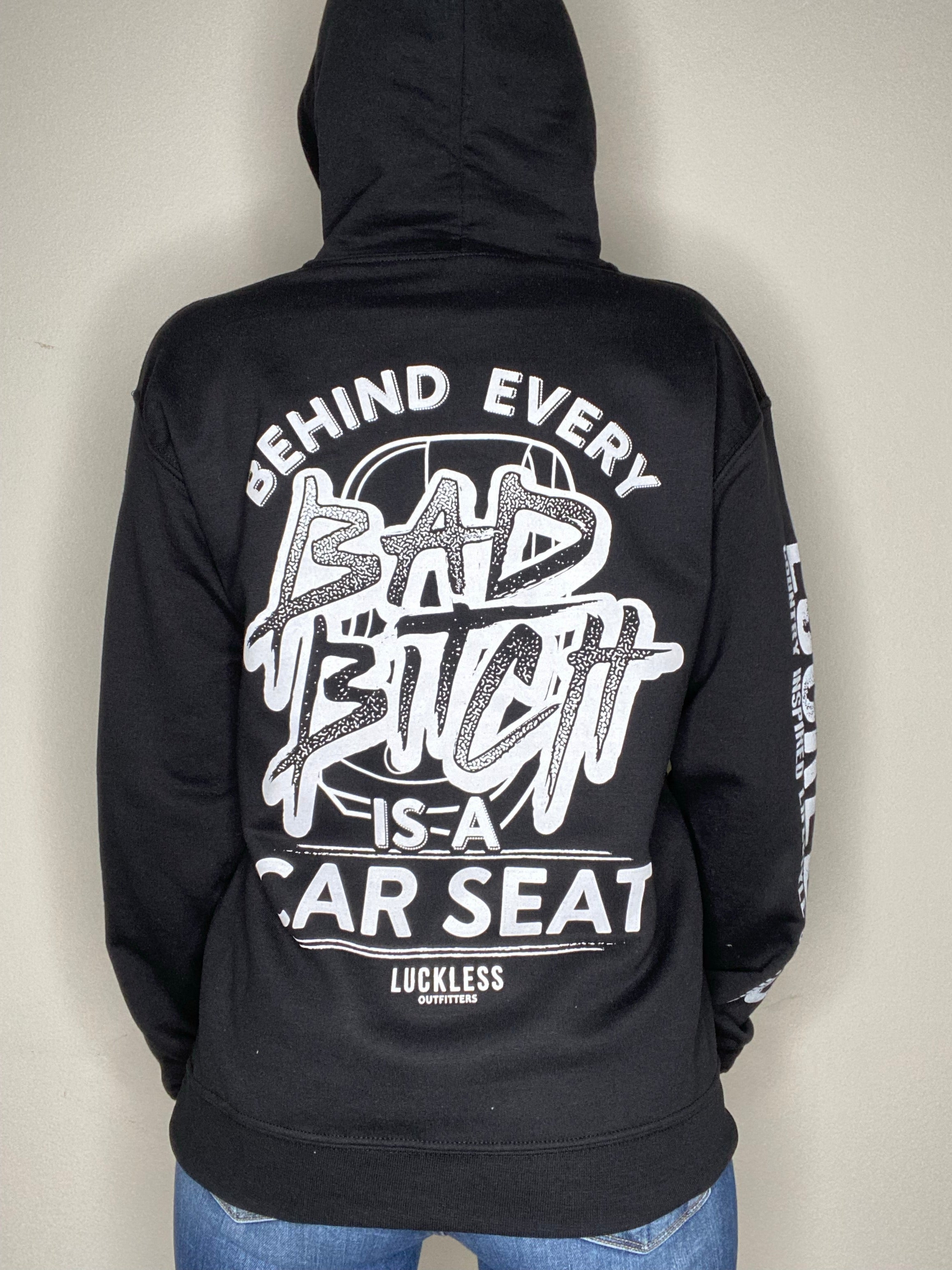 Luckless Outfitters Behind Every Bad B*tch Is A Car Seat Hoodie — side view