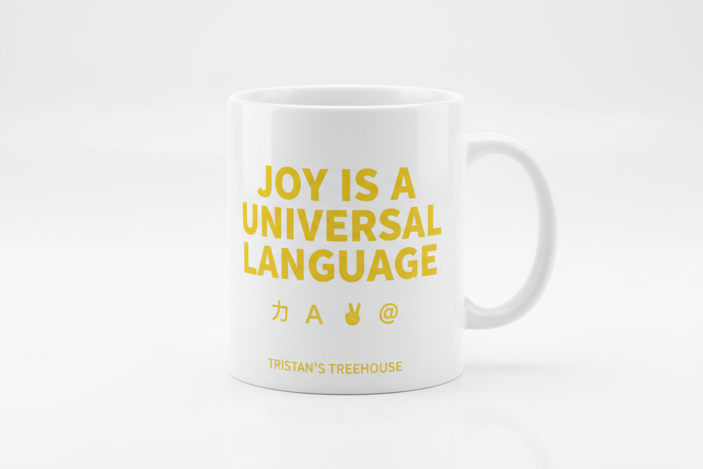 Tristan’s Treehouse Joy is a Universal Language – Mug — side view