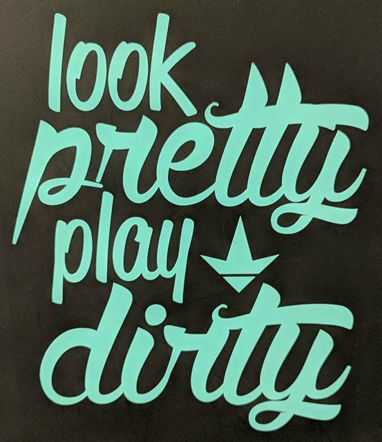Luckless Outfitters Look Pretty Play Dirty Decal — main product shot