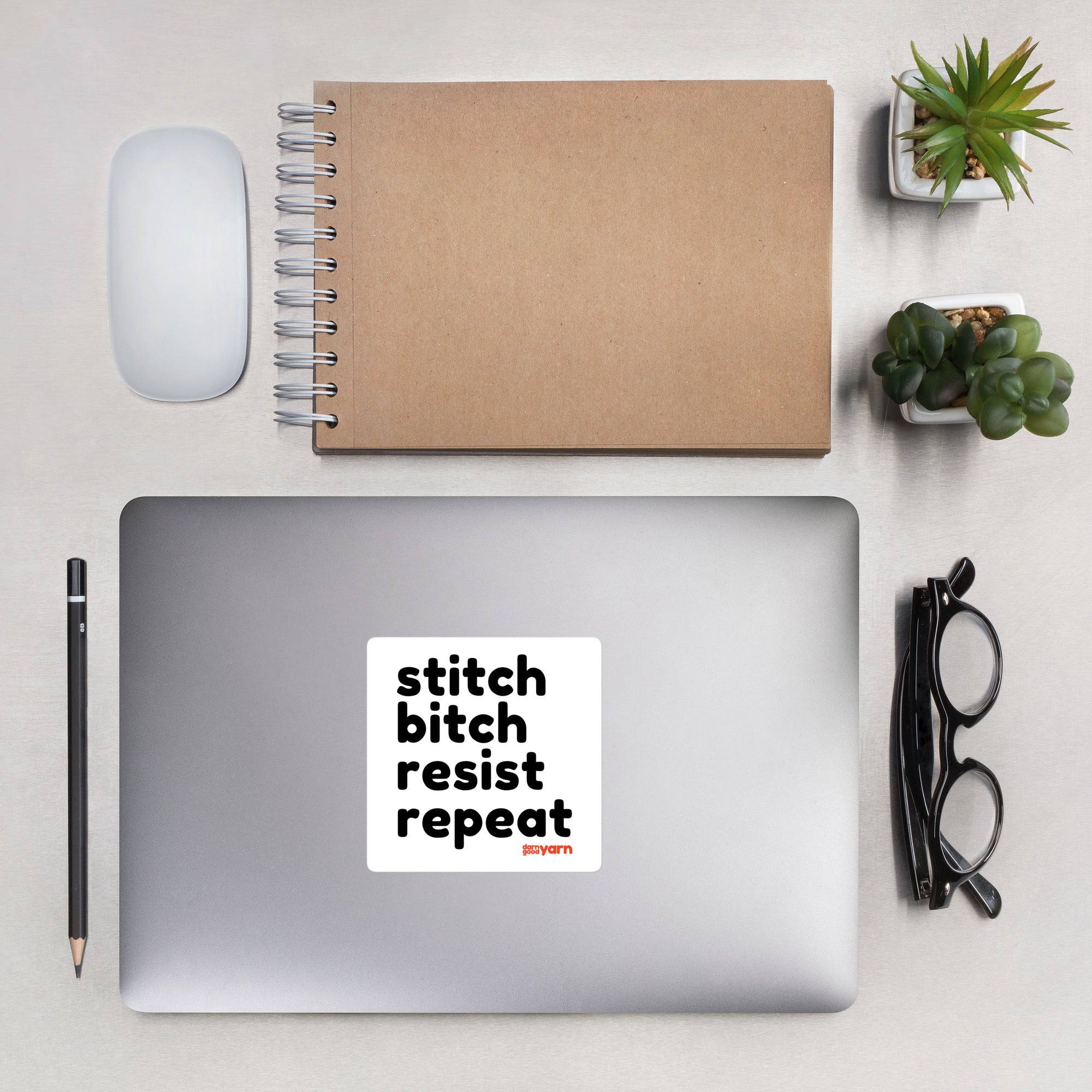 Darn Good Yarn Stitch Bitch Resist Repeat Bubble-free 4" square sticker — main product shot